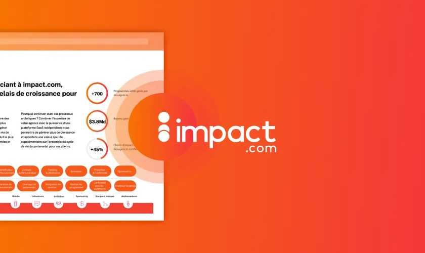 En vous associant à impact.com, devenez un relais de croissance pour vos clients